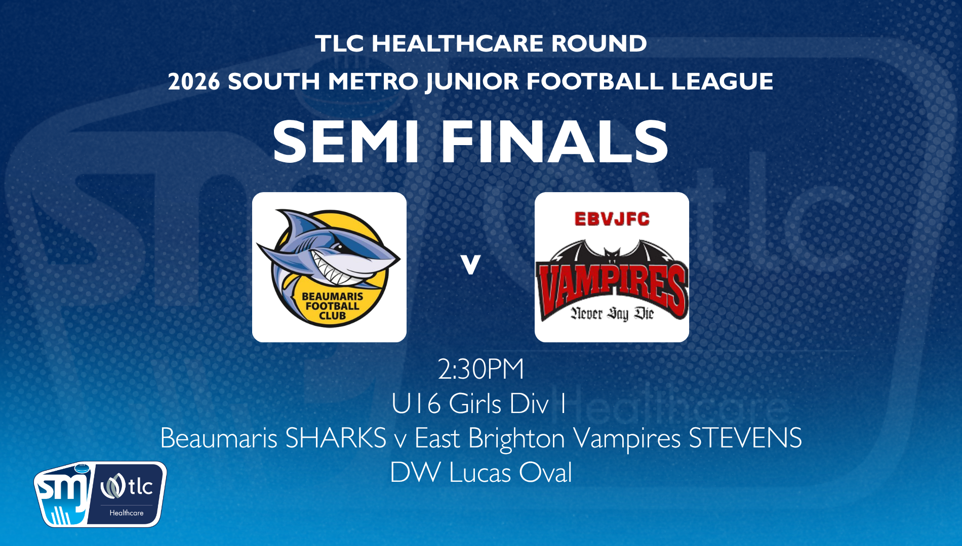 SMJFL SF: U16 Girls Div 1 - Beaumaris  v East Brighton Vampires