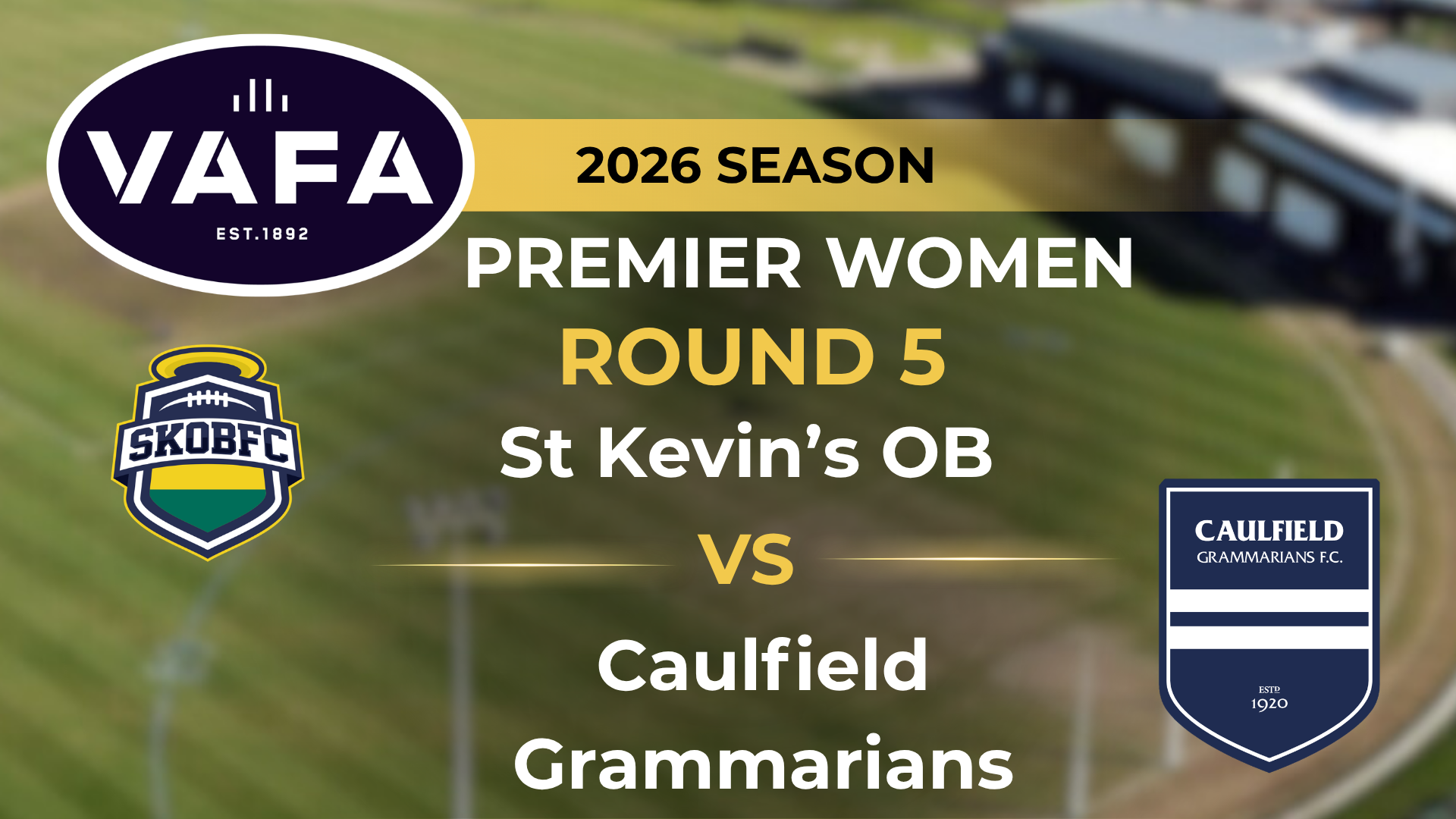 VAFA 2026 R5 PREM Women’s St. Kevins OB V Caulfield Grammarians