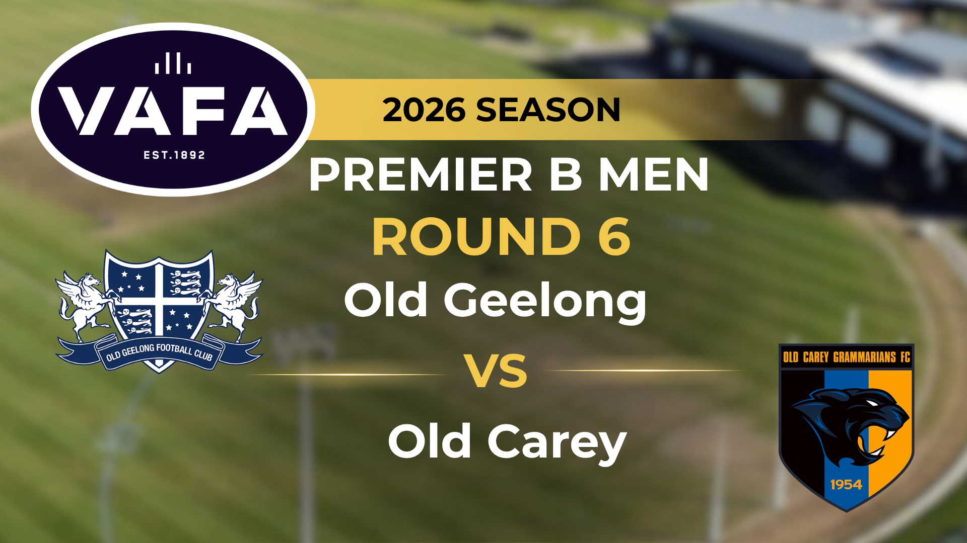 VAFA 2026 R6 PREM B Men’s Old Geelong V Old Carey