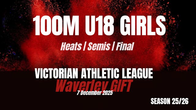 Waverley Gift - 100m U18 Girls - Heats