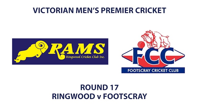 R17: Ringwood v Footscray - Men's Premier Cricket - INNINGS 1