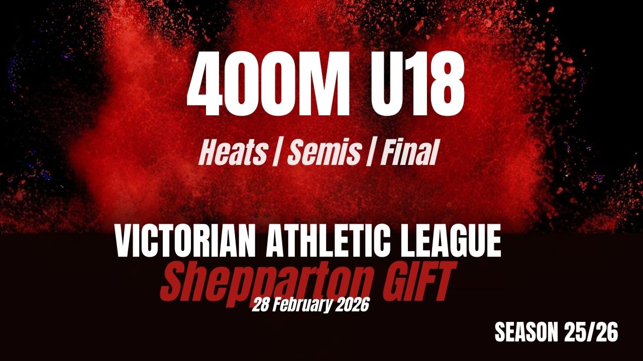 Shepparton Gift - 400M U18s - Heats