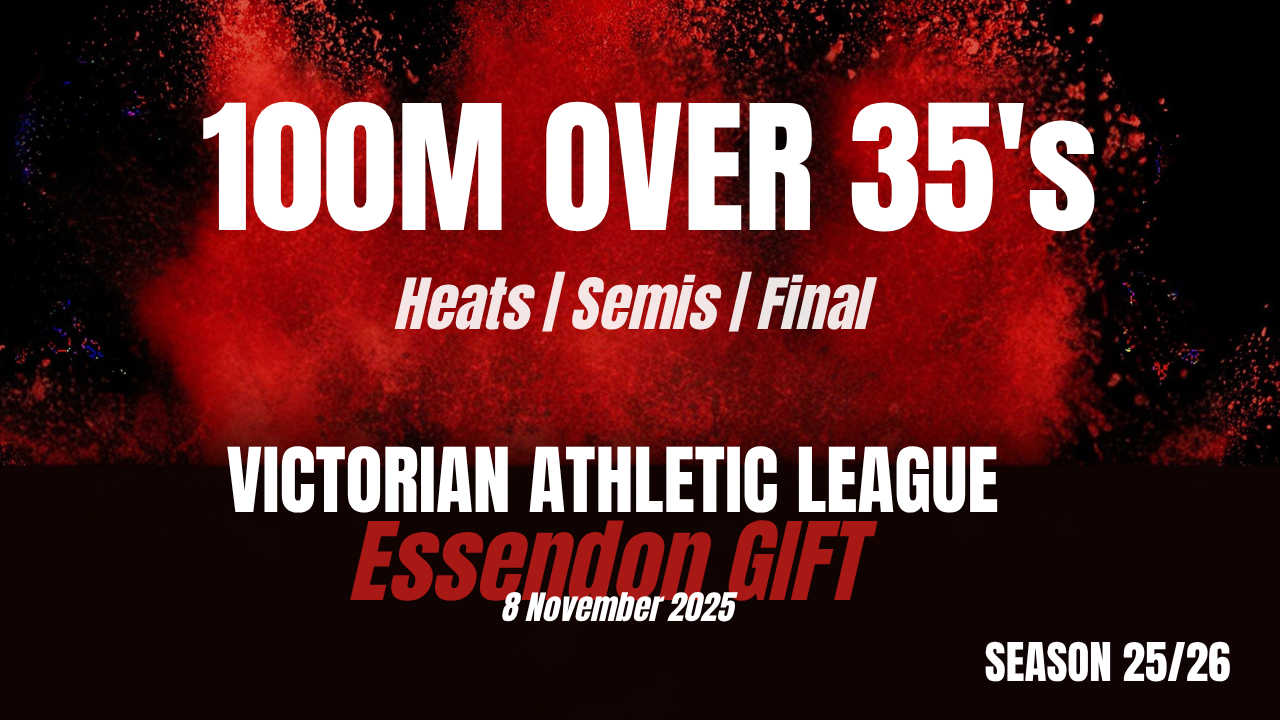 Essendon 100m Over 35 Combined Heats Final
