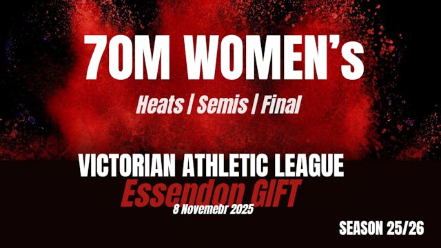 Essendon 70m Womens Combined Heats Se...