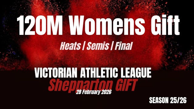 Shepparton Gift - 120M Womens - Heats