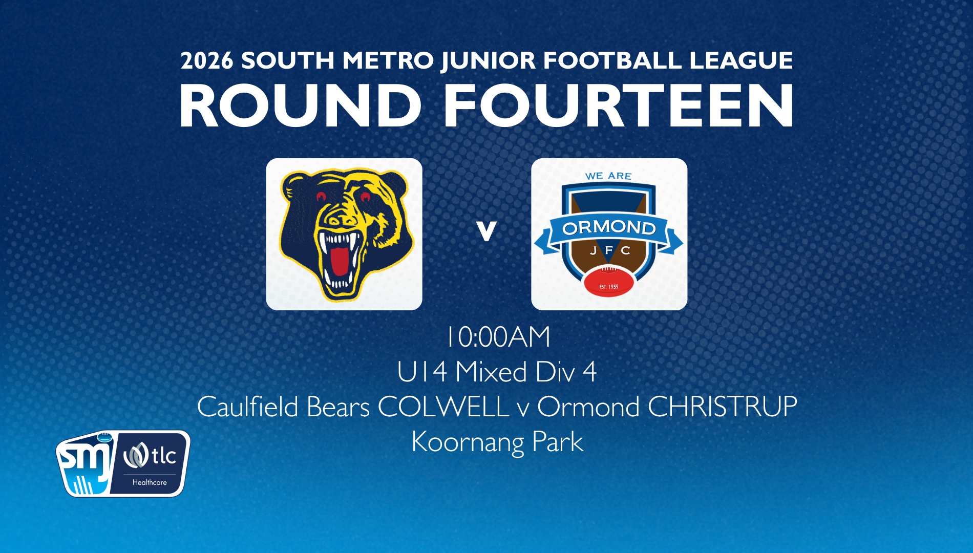 SMJFL R14: U14 Mixed Div 4 - Caulfield Bears v Ormond