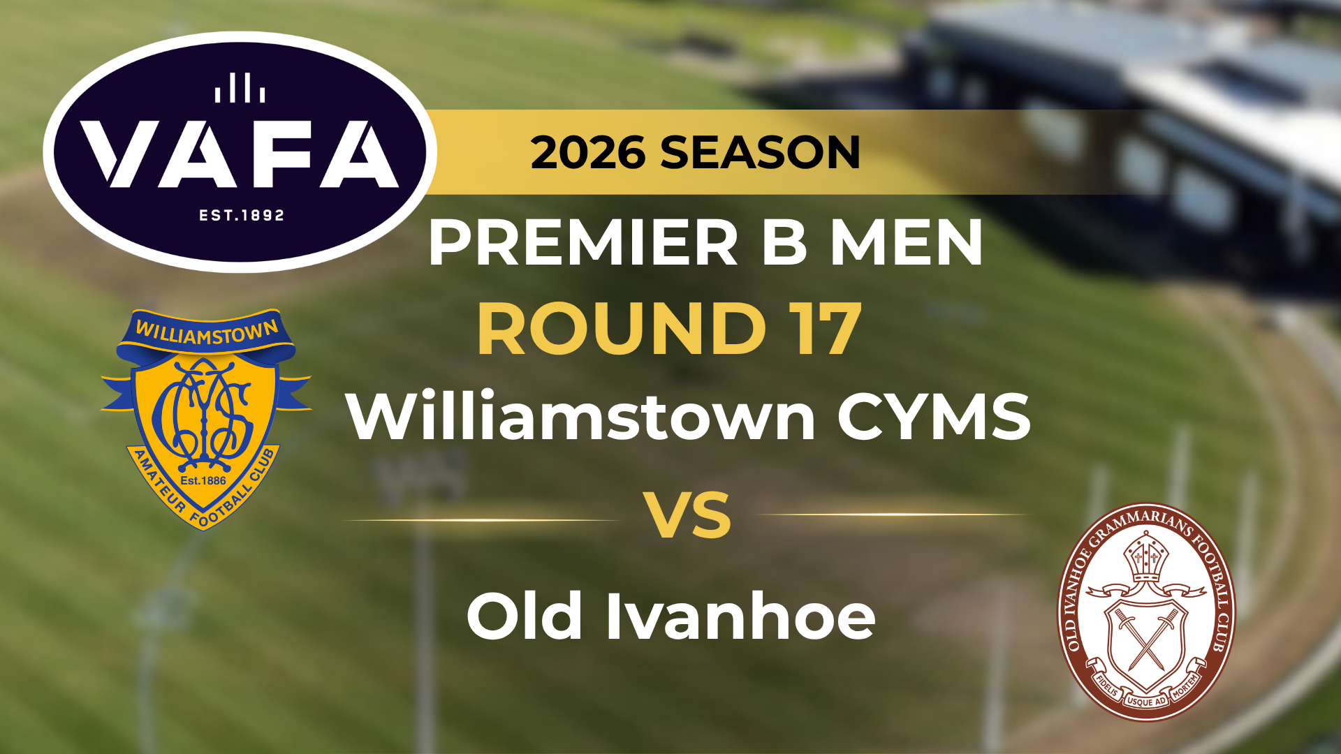 VAFA 2026 R17 PREM B Men's Williamstown CYMS V Old Ivanhoe