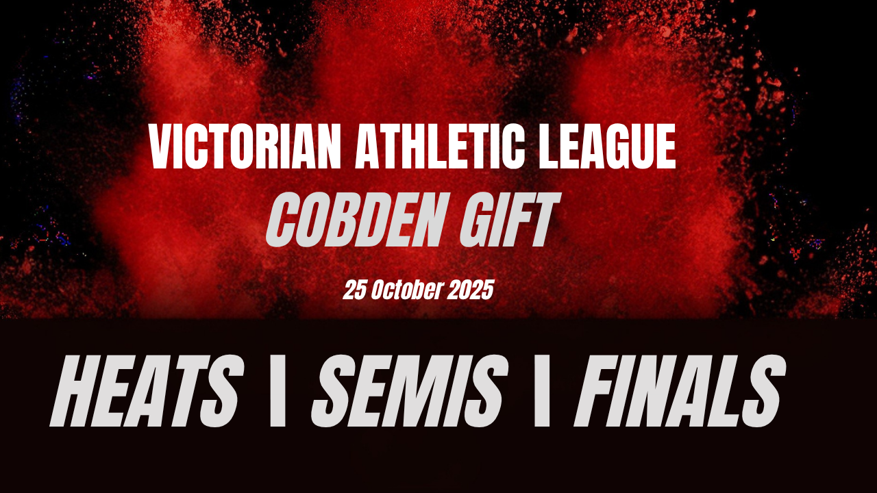 Cobden Gift - Heats, Semis and Finals