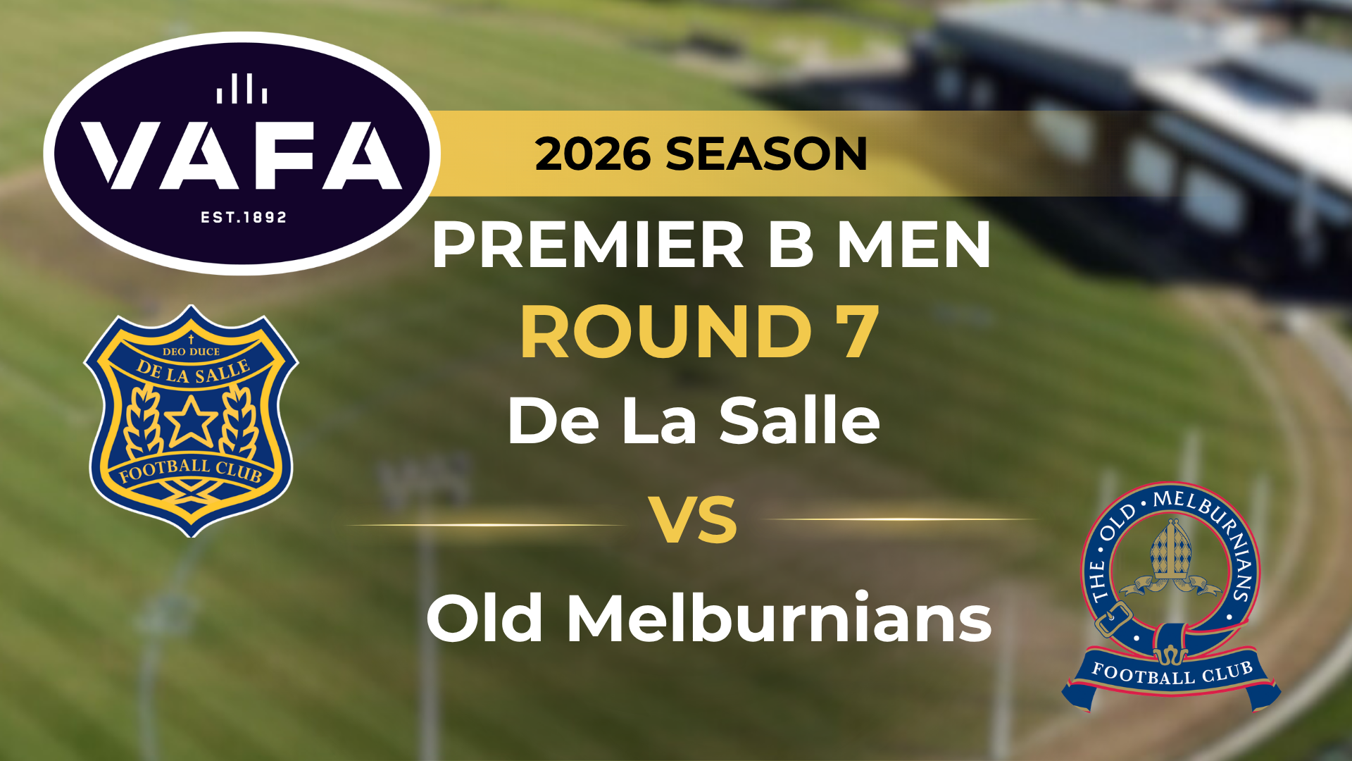 VAFA 2026 R7 PREM B Men’s De La Salle V Old Melburnians