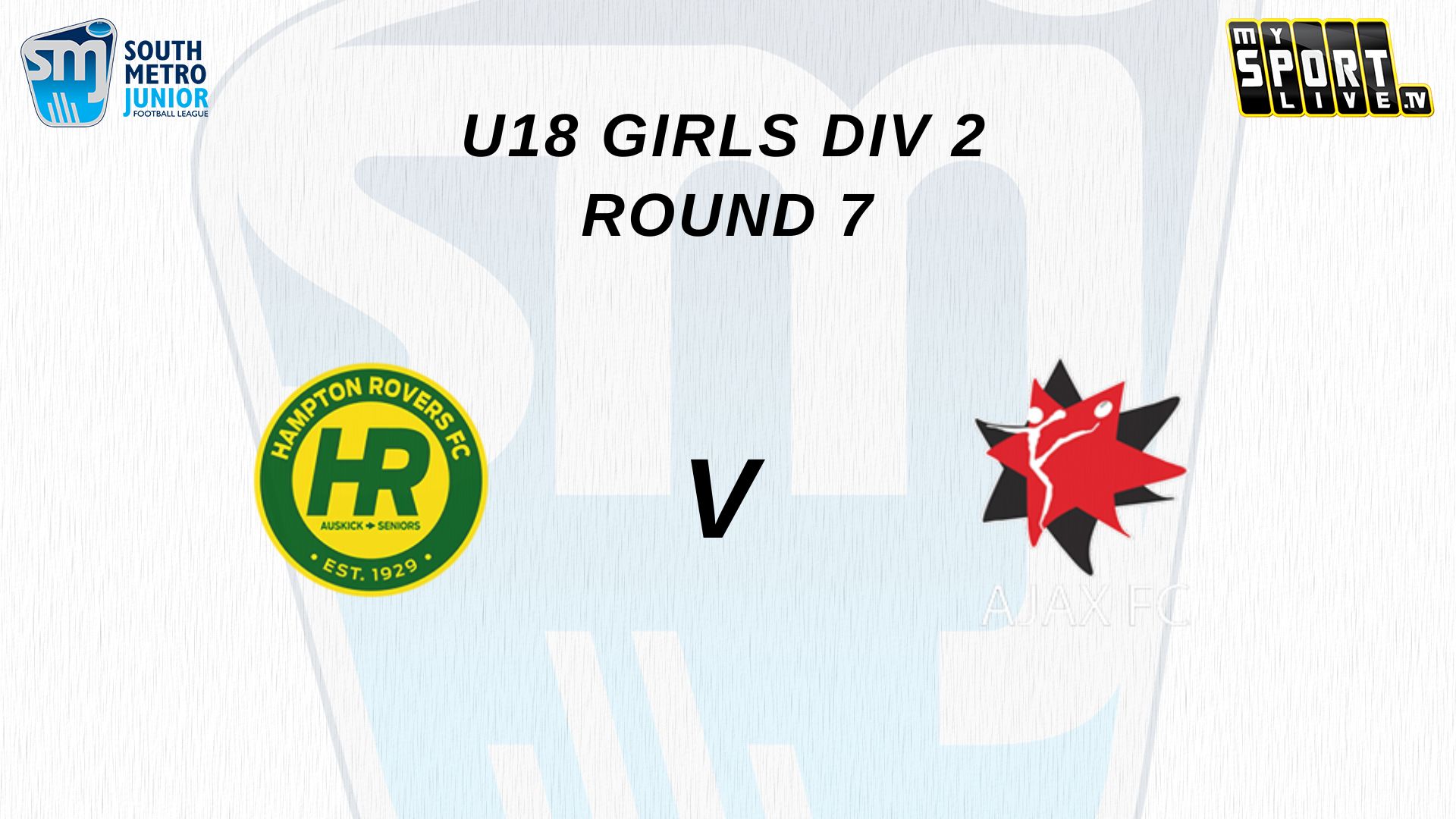 2025 SMJFL RD7 U18 Girls Div 2 Hampton Rovers vs AJAX 