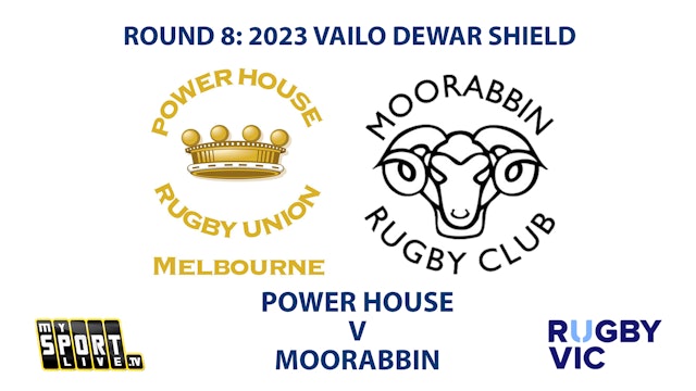 R8: 2023 VAILO DEWAR SHIELD - Power House v Moorabbin