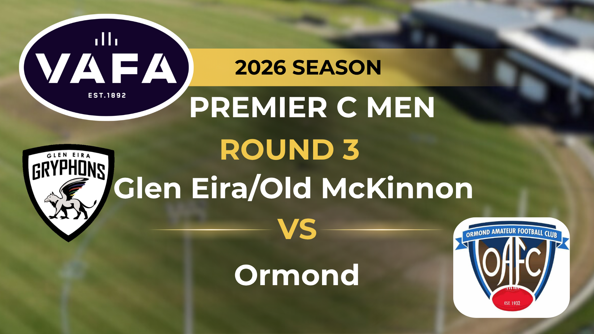 VAFA 2026 R3 PREM C Men’s Glen EiraOld McKinnon V Ormond