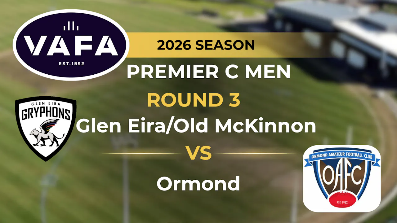 VAFA 2026 R3 PREM C Men’s Glen EiraOld McKinnon V Ormond - Round 3 - My ...