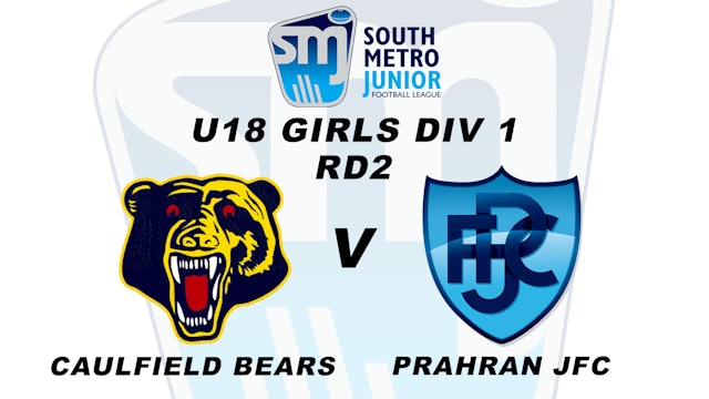 2024 SMJFL RD2 U18 Girls Div 1 Caulfield Bears v Prahran JFC