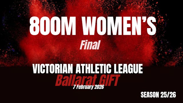 Ballarat Gift - 800M Womens - Finals
