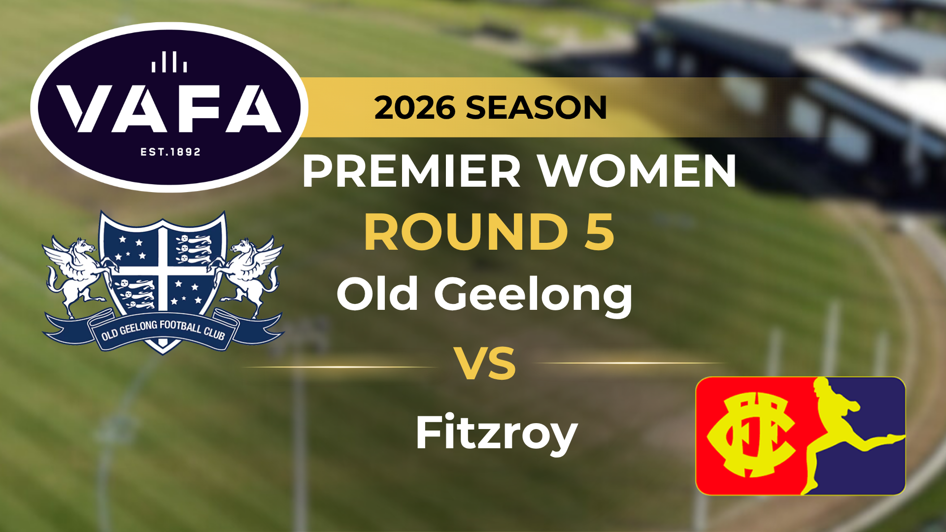VAFA 2026 R5 PREM Women’s Old Geelong V Fitzroy