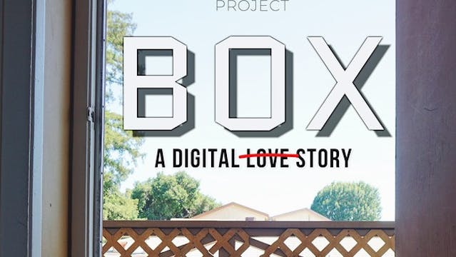 Box: A Digital Love Story