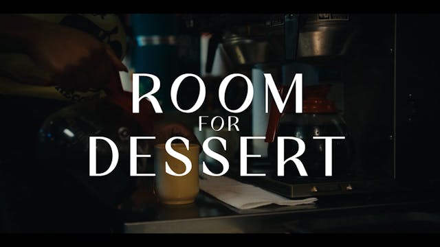 Room for Dessert