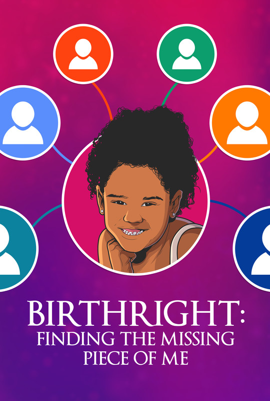 BIRTHRIGHT: Finding the Missing Piece of Me
