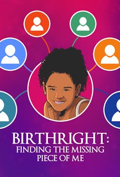 BIRTHRIGHT: Finding the Missing Piece...