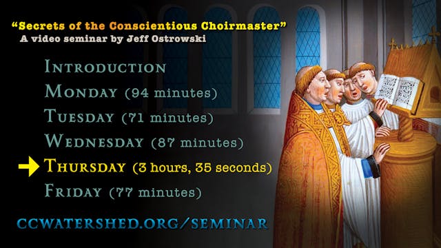 Thursday’s Lecture • (“Secrets of the Conscientious Choirmaster”)