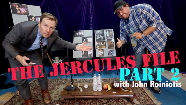The Jercules File Pt 2 with John Roin...