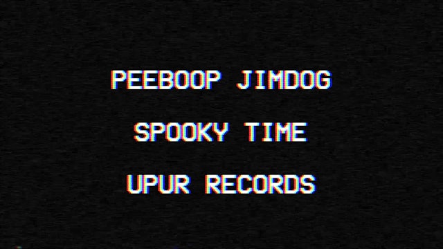 Spooky Time - Peeboop Jimdog - Upur Records