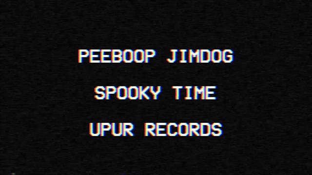 Spooky Time - Peeboop Jimdog - Upur R...
