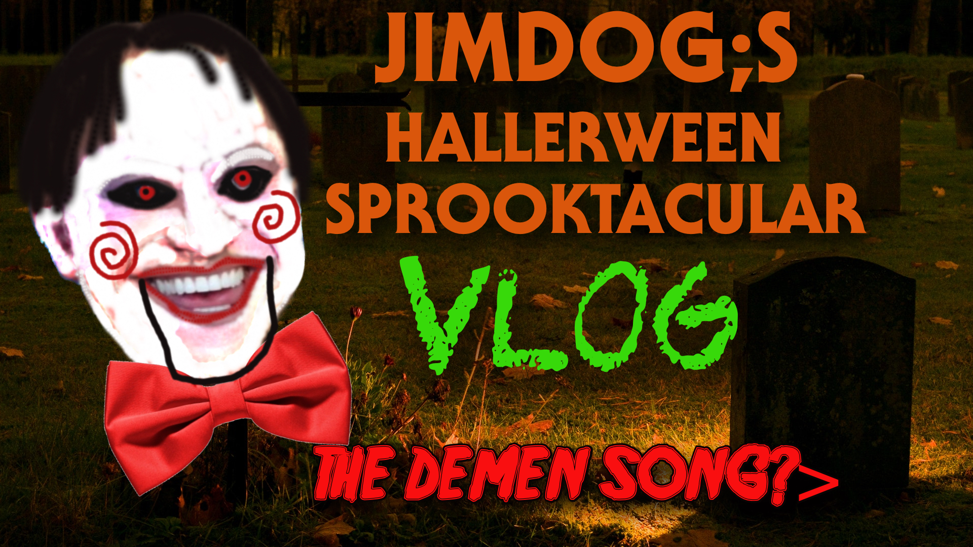 JIMDOG'S HALLERWEEN SPROOKTACULAR