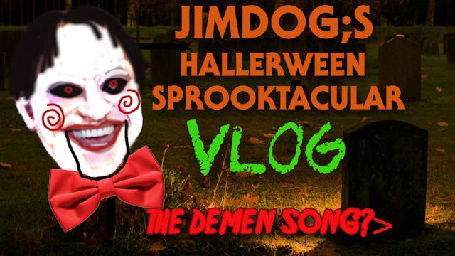 JIMDOG'S HALLERWEEN SPROOKTACULAR