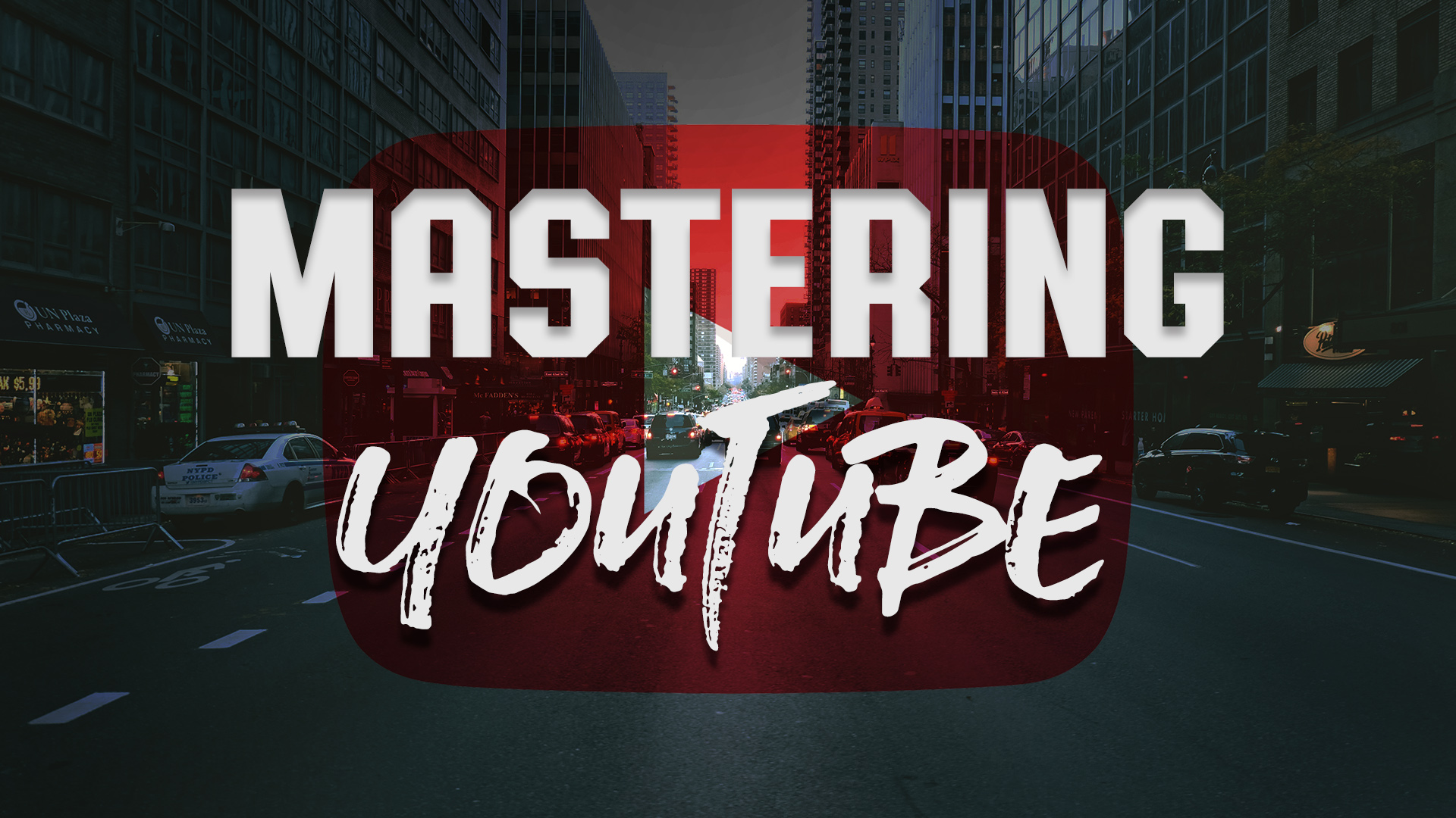 Mastering YouTube