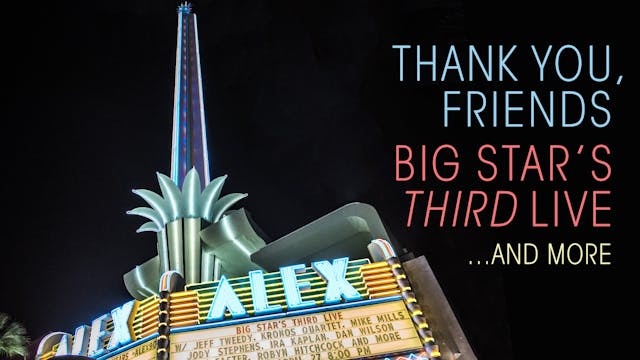Thank You, Friends: Big Star's Third Live... and More