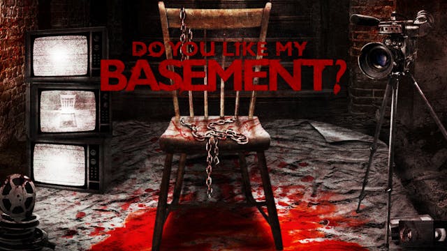 Do You Like My Basement? 