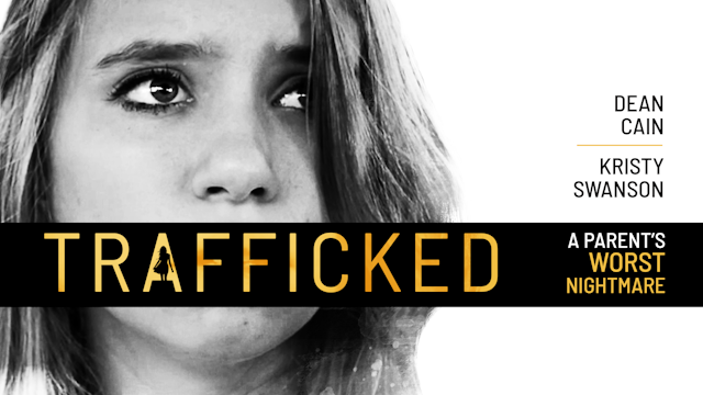 Trafficked: A Parent's Worst Nightmare