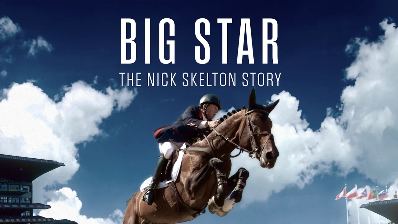 Big Star: The Nick Skelton Story