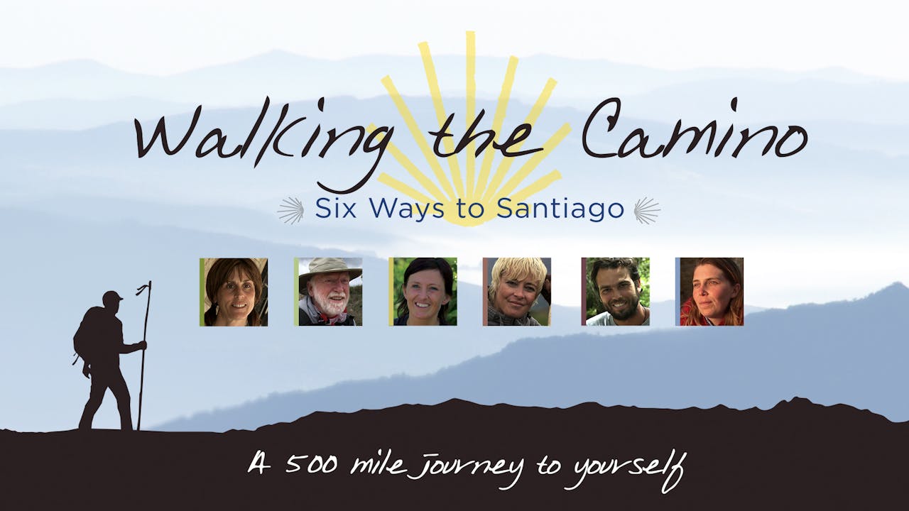 Walking the Camino: Six Ways to Santiago