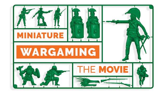 Miniature Wargaming: The Movie