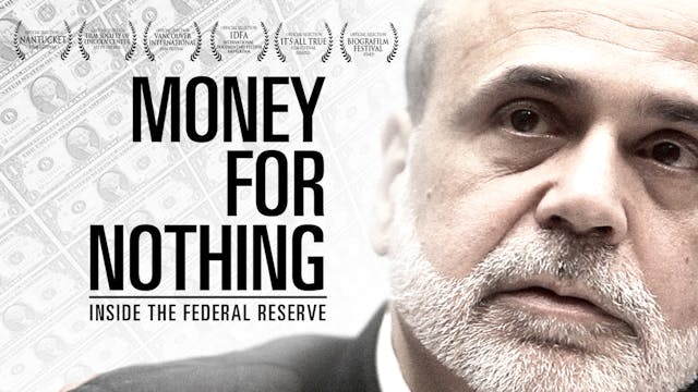 Money for Nothing: Inside the Federal Reserve