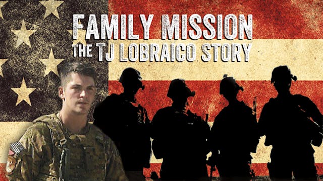 Family Mission: The TJ Lobraico Story