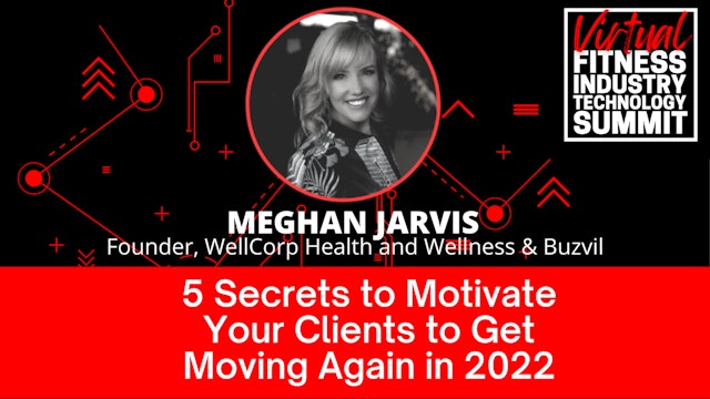 5 Secrets to Motivate Your Clients to Get Moving Again in 2022