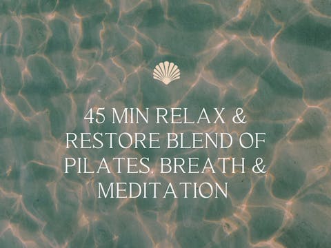 45 min Relax & Restore Pilates Breath...