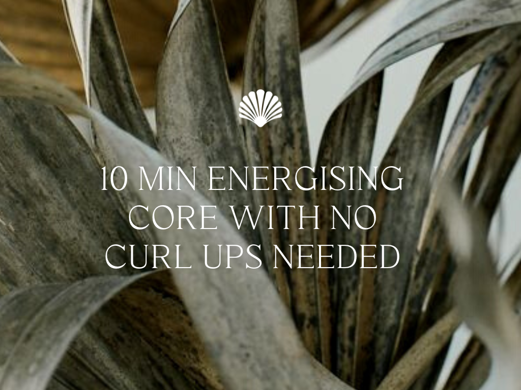 10 min Energising Core with no curl ups needed