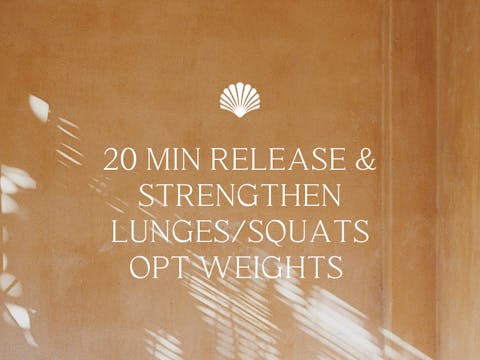 20 min Release & Strengthen Lunges & ...