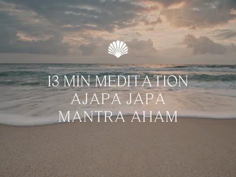 13 min Meditation Ajapa Japa Mantra Aham