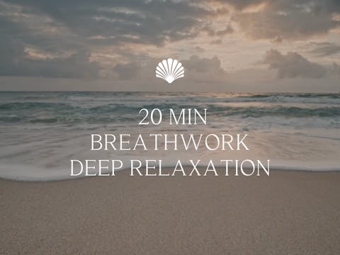 20 min Breathwork Deep Relaxation 