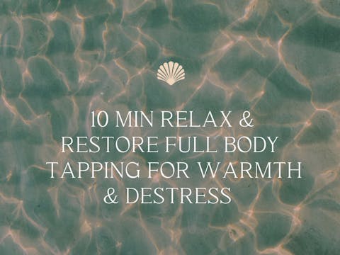 10 min Relax & Restore Full Body Tapp...