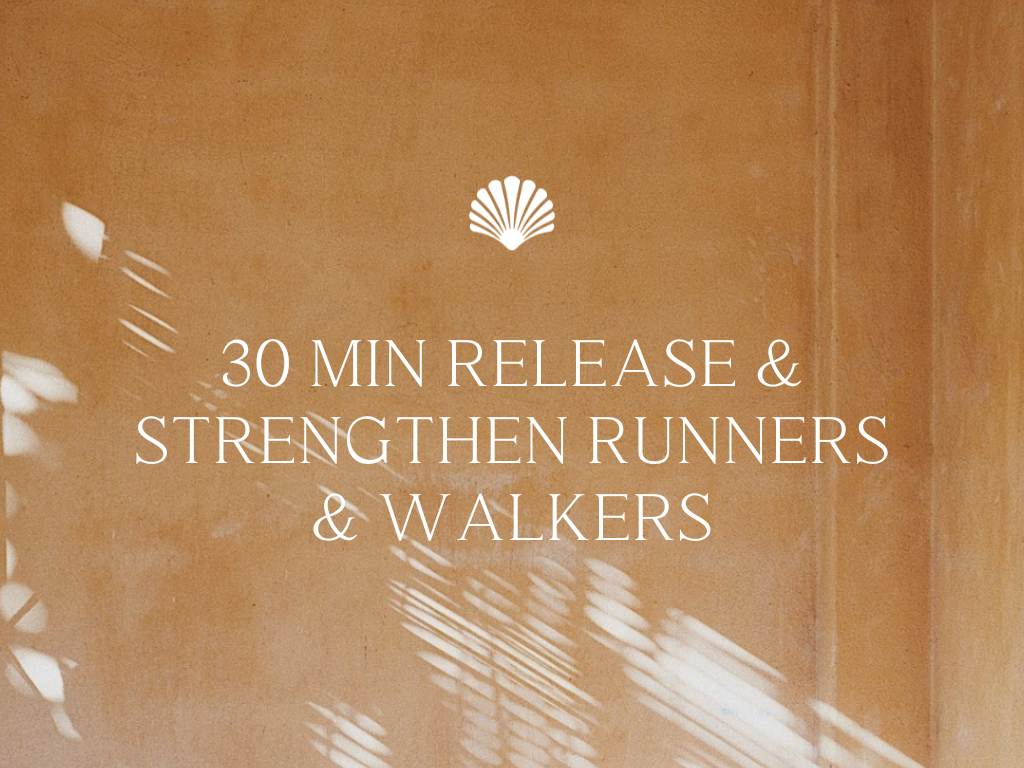 30 min Release & Strengthen Runners & Walkers