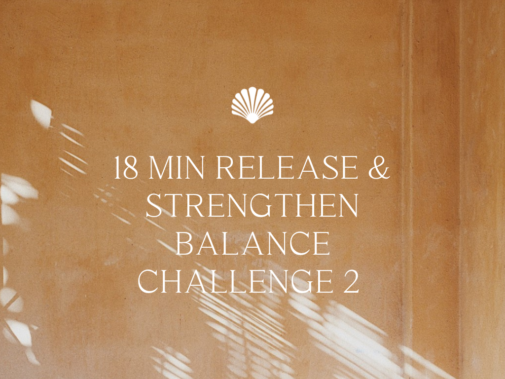 18 min Release & Strengthen Balance Challenge 2