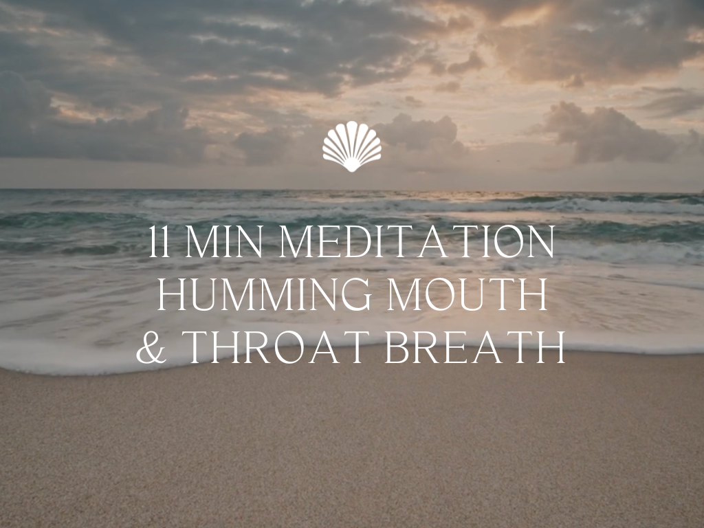 11 min Meditation Humming Mouth & Throat Breath