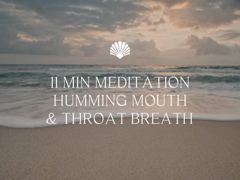 11 min Meditation Humming Mouth & Thr...